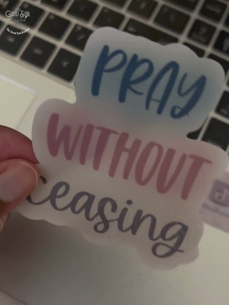 Clip featuring the scripture Pray Without Ceasing being placed on a laptop